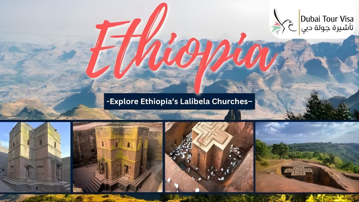 Explore Ethiopia Lalibela Churches – Complete Travel & Visa Guide