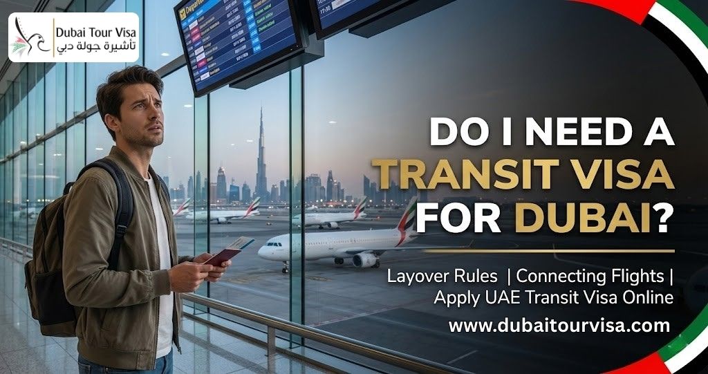 Do I Need a Transit Visa for Dubai to Catch a Connecting Flight? | Apply UAE Transit Visa Online