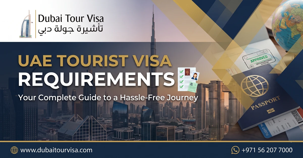 UAE Tourist Visa Requirements 2026: Documents, Eligibility & Checklist